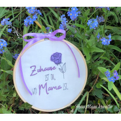 Stickdatei - Spruch "Zuhause ist da, wo Mama ist"